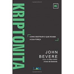 Kriptonita - John Bevere