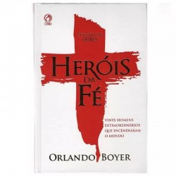 Heróis da Fé - Orlando Boyer